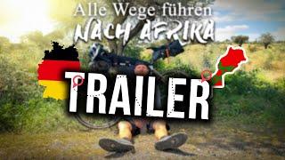 ALLE WEGE FÜHREN NACH AFRIKA | Trailer