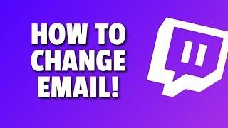 How To Change Email on Twitch