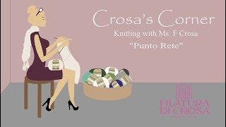 Crosa's Corner: "Punto Rete" Knit Stitch Tutorial