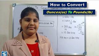 Conversion of Ounces To Pounds | How to Convert Ounces to Pounds | Ounces to Pounds