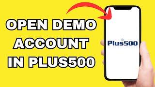 How To Open Demo Account In PLUS500 (QUICK TUTORIAL )