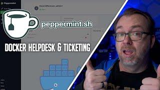 Peppermint Ticket Management and Help Desk (Alpha) | And My Container Discovery Process