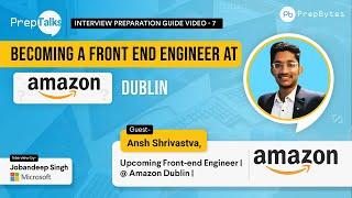 How to be become a Frontend Developer at Amazon? | PrepTalk Episode 7