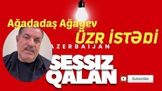 Ağadadaş Ağayev məlum hadisəylə bağlı Üzr İstədi