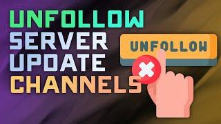 How to Follow/Unfollow Update Channels on Discord