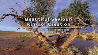 Beautiful Saviour King of Creation