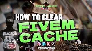 HOW TO CLEAR YOUR FIVEM CACHE 2024 (UPDATED TUTORIAL) FORTE HOUSE GAMING