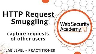 Lab: Exploiting HTTP request smuggling to capture other users' requests