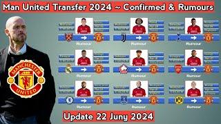 Manchester United Transfer 2024/2025 ~ Confirmed & Rumours With Edson & Romero ~Update 22 Juny 2024