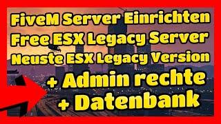 FiveM ESX Legacy Server Komplett Einrichten + Admin Rechte + Neuste ESX Legacy Version Free ESX Pack