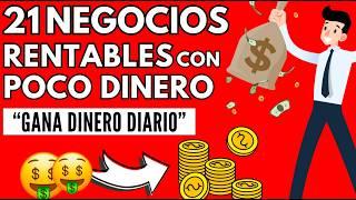 21 Negocios RENTABLES con POCA inversión "GANA dinero diario"