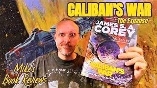 Caliban's War By James S.A. Corey Book Review & Reaction | This is The Modern Sci-Fi Gold Standard