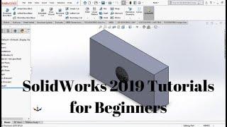 SolidWorks 2019 Tutorials For Beginners Part-1