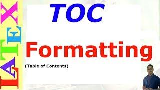 TOC (table of contents) Formatting in Latex (LaTeX: Tips/Solution-25)