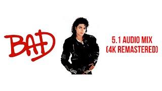 Michael Jackson | Bad | 5.1 Audio Mix | 4K Remastered