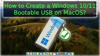 How to Create a Windows 10/11 Bootable USB From MacOS?