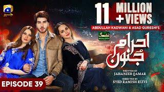 Ehraam-e-Junoon Ep 39 - [Eng Sub] - Digitally Presented by Sandal Beauty Cream - 12th September 2023