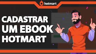 Como Cadastrar um Ebook Na Hotmart - Aprenda como Vender Seu Ebook na Hotmart ATUALIZADO 2024