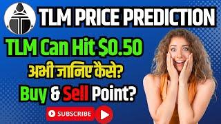 ALIEN WORLDS PRICE PREDICTION 2024 | TLM COIN NEWS TODAY | TLM CAN HIT $0.50 | अभी जानिए कैसे?