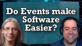 Can Event-Driven Architecture make Software Design Easier? (with Bobby Calderwood)