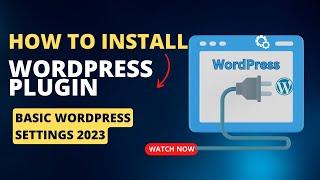 How to Install WordPress Plugin and Basic WordPress Settings 2023 || Hindi Tutorial 2023?