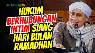 Simak! Ini Hukum Berhubungan Suami Istri di Bulan Ramadan | Buya Yahya