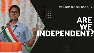 Are We Truly Independent? | Independence Day Speech 2019 | Harshita Prajapati |