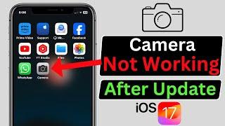 How To Fix iPhone Camera Not Working After iOS 17 Update | iOS 17 Camera Issue/Glitch/Bug