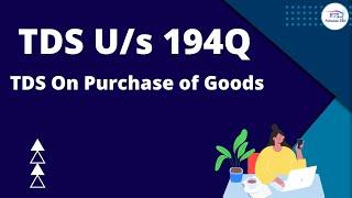 Tds on purchase of goods under section 194q | TDS on Purchase of goods u/s 194Q