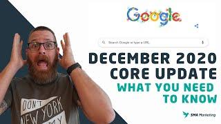 Google’s December 2020 Core Update - What you Need to Know