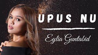 EYLIA GUNTABID - UPUS NU | LIRIK