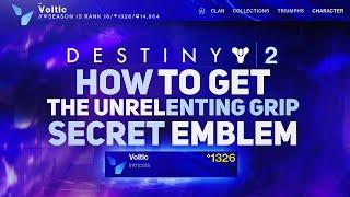 The Unrelenting Grip Emblem! Free Secret Emblem | Destiny 2 Season of The Lost