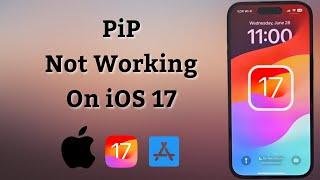 Fix Picture in Picture Not Working in iPhone After Update | PiP Not Working On iOS 17