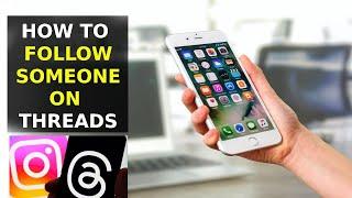 How To Follow Someone On Instagram Threads App