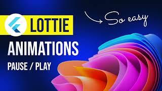 Lottie Animations in Flutter | Pause, Resume, Replay animations | Flutter animations Tutorial
