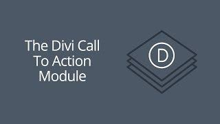 The Divi Call To Action Module