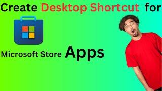 Create Desktop Shortcut for Microsoft Store Apps - @FireBoxTech #FireBoxTech