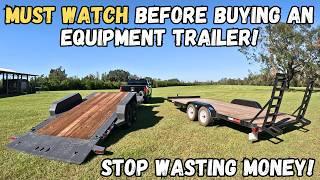 WATCH Before Buying An Equipment Trailer! Pros and Cons