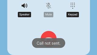 how to fix Samsung call not sent problem | call not sent error Samsung | call not sent android