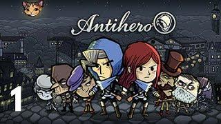 Penkitten Plays Antihero (Ep. 1) New In Town Strangefellows Society