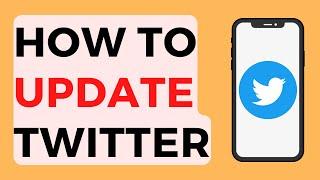 How to Update Twitter on iPhone 2022
