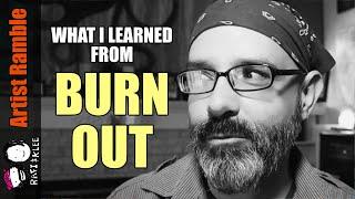 What I Learned From Burnout