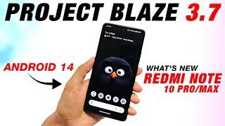 Project Blaze 3.7 Official For Redmi Note 10 Pro/Max | Android 14 | Depth Wallpaper & More Features