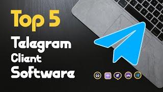 Top 5 Best Free Telegram Client Software