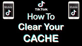 TikTok: How To Clear Your Cache On The TikTok App | Mobile | *2022*