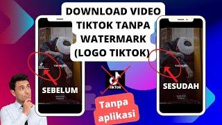 DOWNLOAD VIDEO TIKTOK TANPA WATERMARK..!! CARA DOWNLOAD VIDEO TIKTOK TANPA WATERMARK APLIKASI.!!