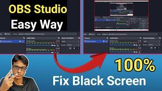 FIX OBS Studio Black Screen in windows 10 Easily