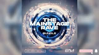 EAM - The Mainstage Rave Bundle (Sample Pack | Spire/Serum Presets) Melodic Techno & Big Room Techno