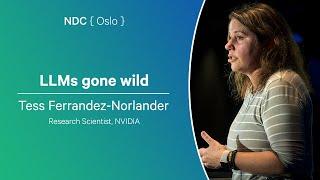 LLMs gone wild - Tess Ferrandez-Norlander - NDC Oslo 2024