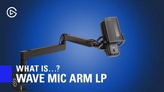 What is Elgato Wave Mic Arm LP? Introduction and Overview